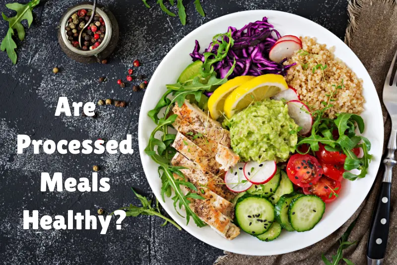 are processed meals healthy