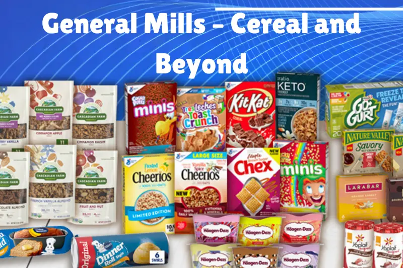 general mills – cereal and beyond