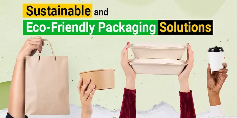 sustainable and eco-friendly packaging
