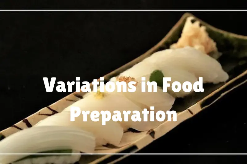 variations in food preparation