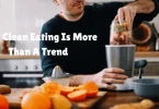 why clean eating is more than a trend