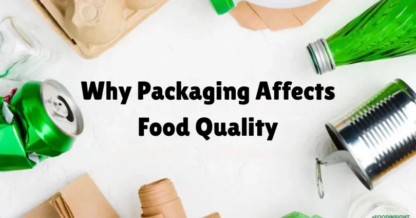 why packaging affects food quality